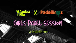 Amica Mia x Padel Bros: Girls Padel Session 🎾