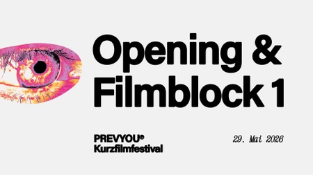 OPENING & FILMBLOCK 1 | PREVYOU Kurzfilmfestival
