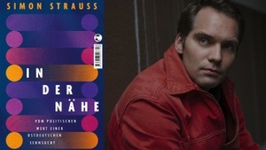 Buchvorstellung „In der Nähe. Vom politischen Wert einer ostdeutschen Sehnsucht“ von Simon Strauß