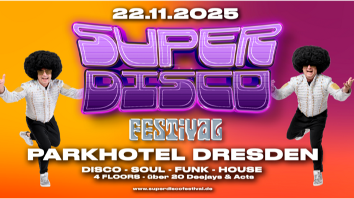 SUPER DISCO FESTIVAL 2025 am 22.11.2025 in Dresden Rausgegangen