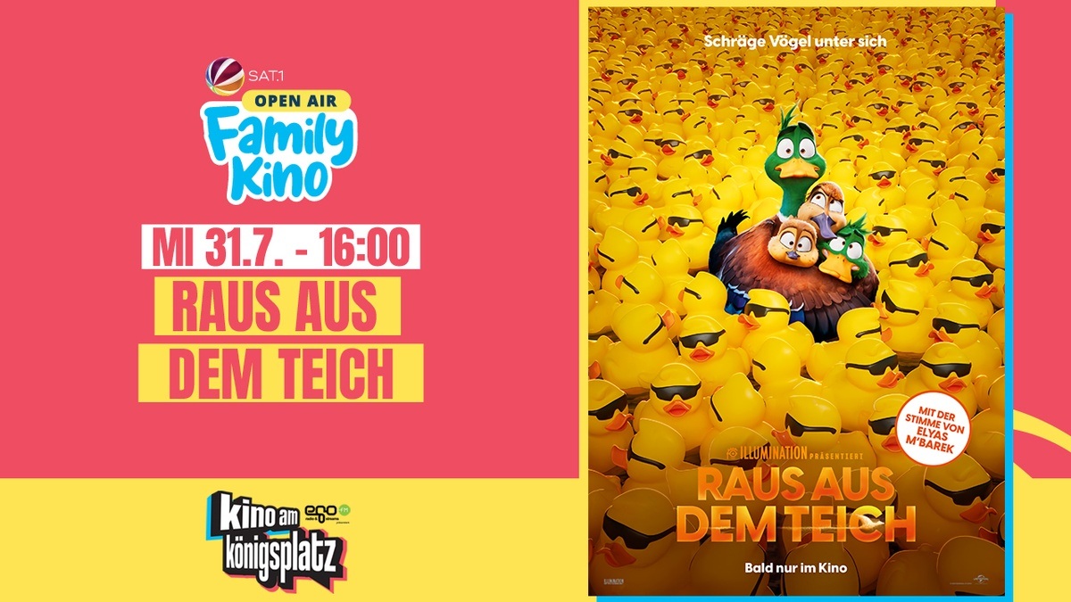 RAUS AUS DEM TEICH SAT.1 Family Kino am 31.07.2024 in München