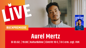 AUSVERKAUFT // Buchpremiere mit Aurel Mertz