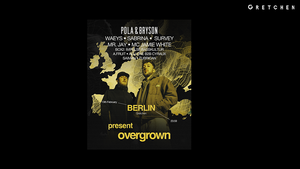 Recycle: Pola & Bryson present: OVERGROWN