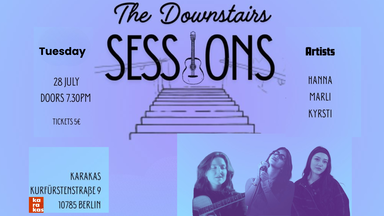 Share this event  Karakas Presents : DOWNSTAIRS SESSIONS with HANNA, MARLI & KYRSTI
