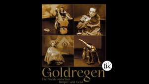 Goldregen - Die Poesie zwischen Körper und Geist