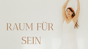 Raum für Sein- Workshop