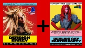 Derrick Barry (Full Show) & GAY EASTER PARTY (House of Pride meets Femme Top)