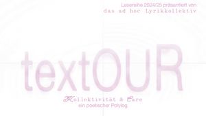 textOUR. Lyrische Performances in Deutscher Gebärden- und Lautsprache