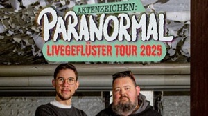 AKTENZEICHEN PARANORMAL TICKETS LIVEGEFLÜSTER TOUR 2025