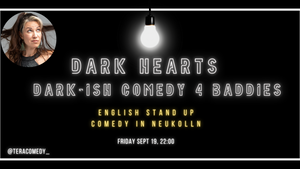 Dark Hearts: English Stand Up for Baddies with Tera Kilbride