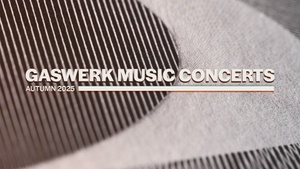 GASWERK MUSIC CONCERTS - AUTUMN 2025 - All-Concerts-Pass-Ticket
