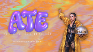 ATE - Drag Brunch