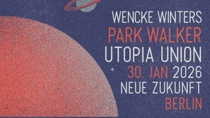 Park Walker / Utopia Union / Wencke Winters