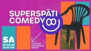 Superspäti Comedy im Kater | No.2