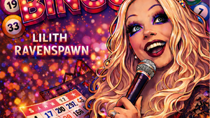 Sexy Drag Bingo mit Lilith Ravenspawn 💖