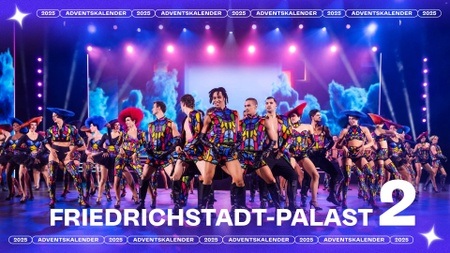 2. Türchen: Friedrichstadt Palast