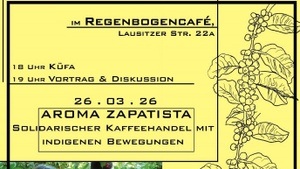 "Aroma Zapatista im Zapa-Café"  Solidarischer Kaffeehandel mit indigenen Bewegungen