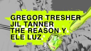 Gregor Tresher, Jil Tanner, The Reason Y & Ele Luz