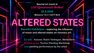 Altered States – Rave. Art. Transformation.