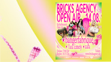🍒✨BRICKS Agency Open Air 🍒✨ – bangerfabrique, Tara Emily, zara + Secret Act