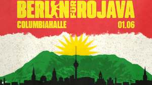 BERLIN FÜR ROJAVA Benefizkonzert