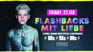 Flashbacks mit Liebe - 3 Floors & Outdoor - Magic Friday / Wintertanz im Frannz
