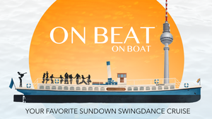 On Beat On Boat - Swing Dance Cruise auf Berlins ältestem Fahrgastschiff
