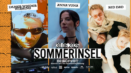 SOMMERINSEL Bergfest mit Kid Dad, ANNA YUNA & IMMER WIEDER WIRSING