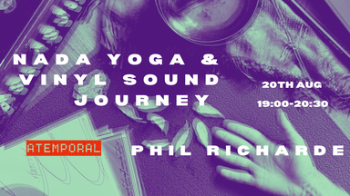 Nada Yoga inspired deep listening session with Phil Richarde