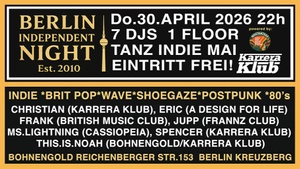 BERLIN INDEPENDENT NIGHT – Tanz INDIE Mai - 7 DJs - Eintritt Frei!