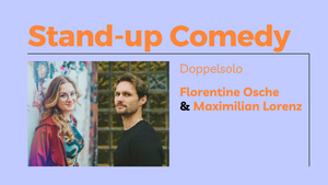 Stand-up Comedy Doppelsolo Florentine Osche x Maximilian Lorenz