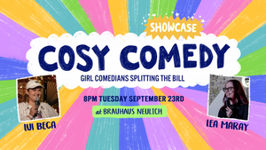 Cosy Comedy Showcase: ⭐️ Girl Comedians Splitting the Bill ⭐️