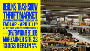 BERLIN’S TRASH SHOW - VINTAGE KILO SALE / THRIFT & FLEA MARKET (14€/KG) . 35.000 Vintage & Secondhand Pieces