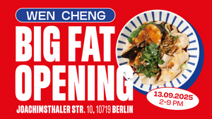 BIG FAT OPENING - Wen Cheng Ku´damm