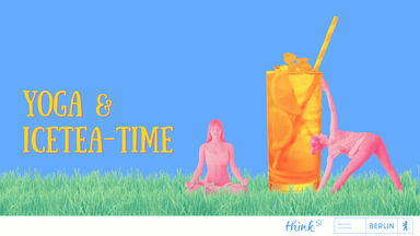 Yoga & Icetea-time im Fennpfuhlpark