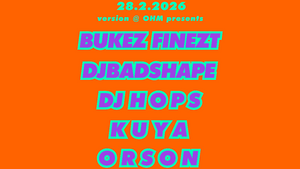 VERSION with Bukezt Finezt, DjBadshape, DJ Hops, kuya, Orson