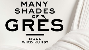 Many Shades of Grès. Mode wird Kunst
