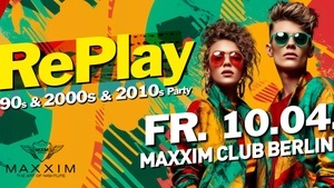RePlay - Back to the 90s, 2000s & 2010s Party!