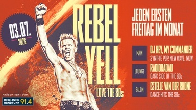Rebel Yell- Love the 80s! -auf 3 Floors-