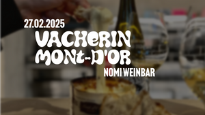 NOMI x Vacherin Mont d'Or