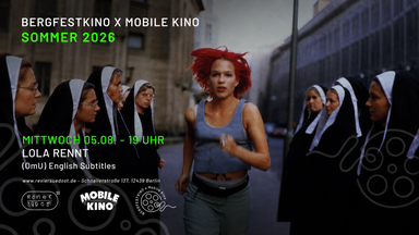 Bergfestkino & Mobile Kino Lola Rennt (OmU)