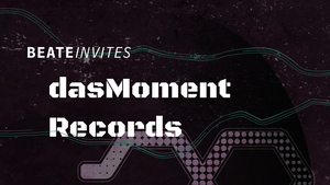 Beate Invites /// dasMoment Records