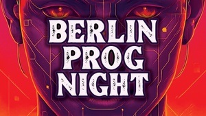BERLIN PROG NIGHT 2026
