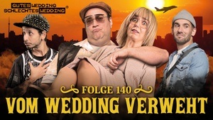 Vom Wedding verweht - GWSW Folge 140