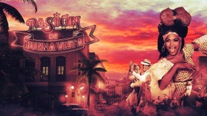 Pasión de Buena Vista | The Legends of Cuban Music
