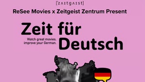 Zeit für Deutsch - Watch great movies improve your German!