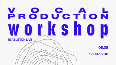 Vocal production workshop in Ableton