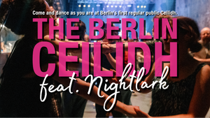 The Berlin Ceilidh feat. Nightlark