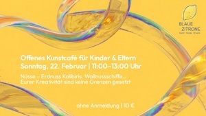 Offenes Kunstcafé (für Kinder & Eltern)