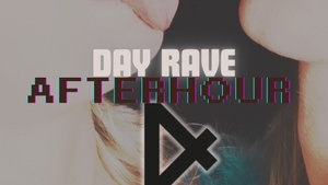 Day Rave Afterhour